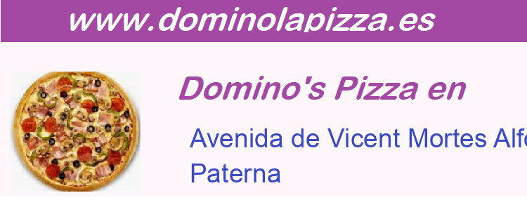 Dominos Pizza Avenida de Vicent Mortes Alfonso 101, Paterna